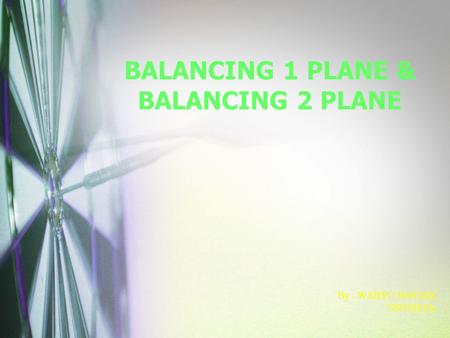 BALANCING 1 PLANE & BALANCING 2 PLANE