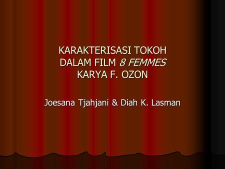 KARAKTERISASI TOKOH DALAM FILM 8 FEMMES KARYA F. OZON
