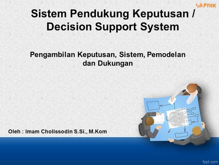 Pengambilan Keputusan, Sistem, Pemodelan dan Dukungan