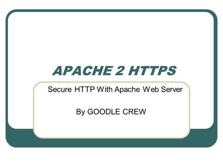 Secure HTTP With Apache Web Server