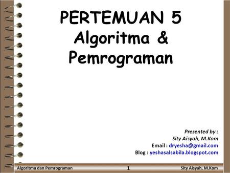 PERTEMUAN 5 Algoritma & Pemrograman