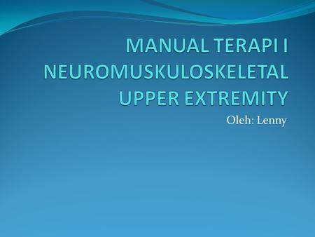 MANUAL TERAPI I NEUROMUSKULOSKELETAL UPPER EXTREMITY