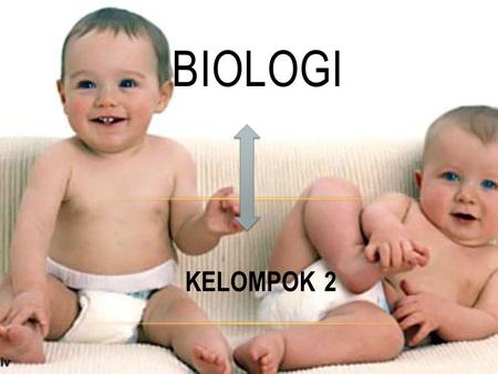 BIOLOGI KELOMPOK 2.