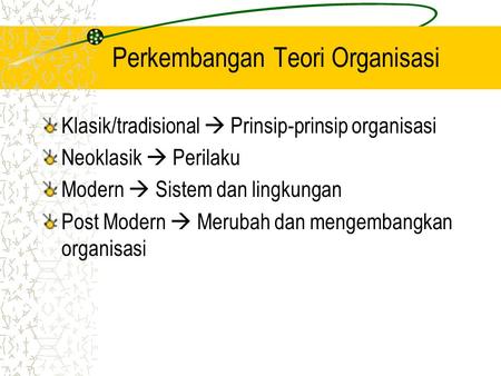 Perkembangan Teori Organisasi