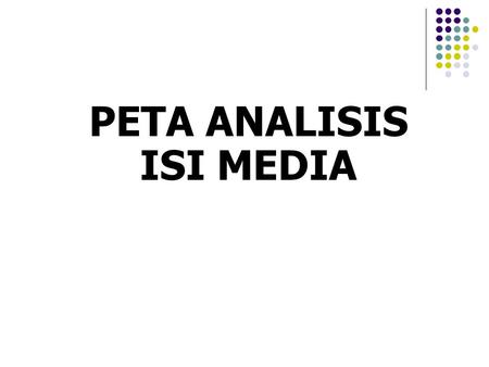 PETA ANALISIS ISI MEDIA