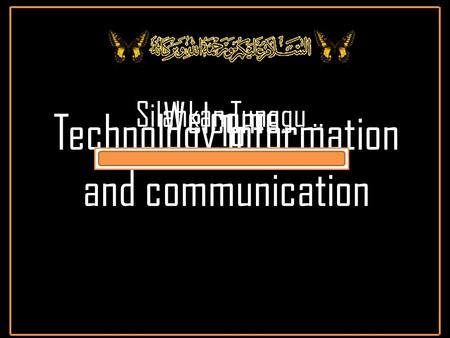 Silahkan Tunggu.. Welcome.. To Technology Information and communication.