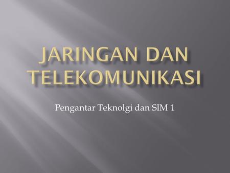 JARINGAN DAN TELEKOMUNIKASI