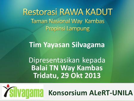 Restorasi RAWA KADUT Taman Nasional Way Kambas Propinsi Lampung