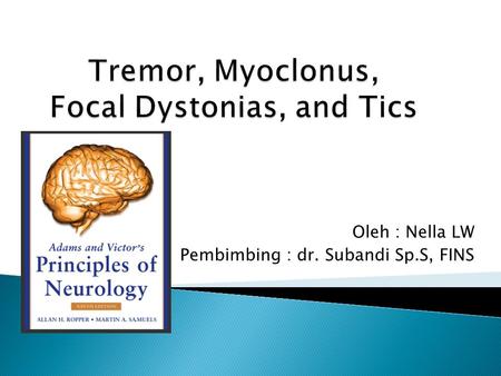 Tremor, Myoclonus, Focal Dystonias, and Tics