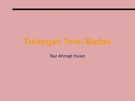 Tulangan Torsi Badan Nur Ahmad Husin.