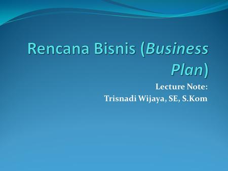 Rencana Bisnis (Business Plan)