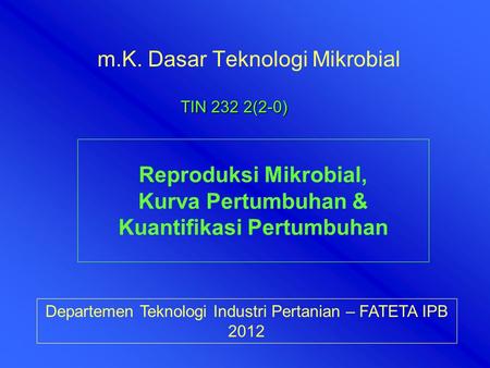 m.K. Dasar Teknologi Mikrobial