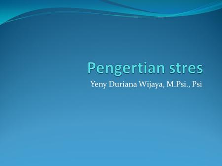 Yeny Duriana Wijaya, M.Psi., Psi