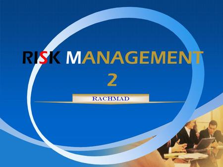 RISK MANAGEMENT 2 Rachmad.