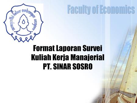 Format Laporan Survei Kuliah Kerja Manajerial PT. SINAR SOSRO