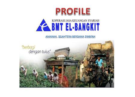 JL JURANG NO 39 TELP 022-71372485 BANDUNG SEJARAH Koperasi Jasa Keuangan Syariah (KJKS) BMT EL BANGKIT didirikan pada tanggal 09 Agustus 2008 di Bandung.