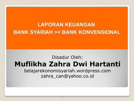 BANK SYARIAH >< BANK KONVENSIONAL Muflikha Zahra Dwi Hartanti