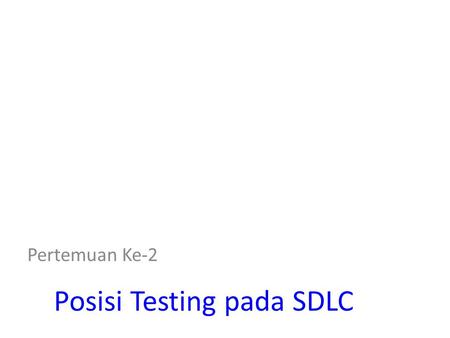Posisi Testing pada SDLC