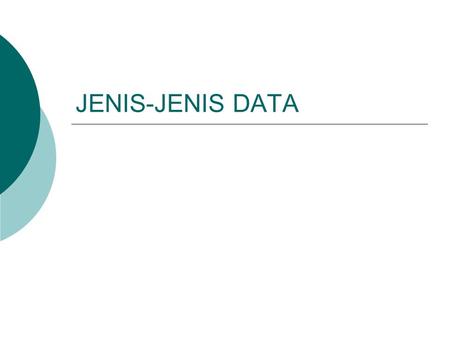 JENIS-JENIS DATA.
