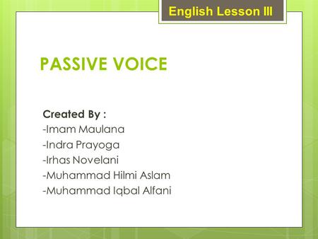 PASSIVE VOICE English Lesson III