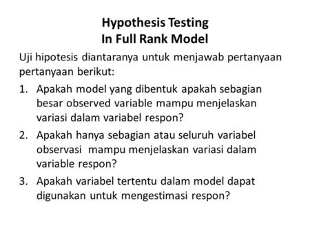 Hypothesis Testing In Full Rank Model