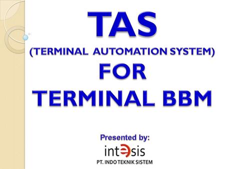 TAS (TERMINAL AUTOMATION SYSTEM)