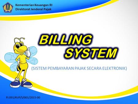 BILLING SYSTEM (SISTEM PEMBAYARAN PAJAK SECARA ELEKTRONIK)