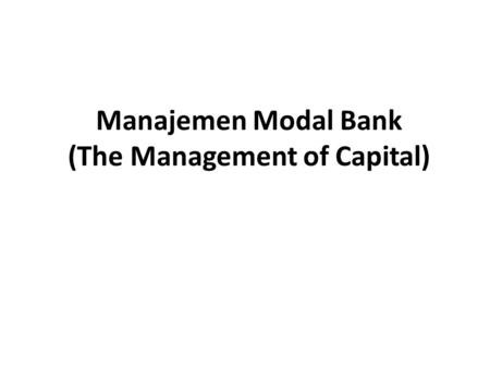 Manajemen Modal Bank (The Management of Capital)