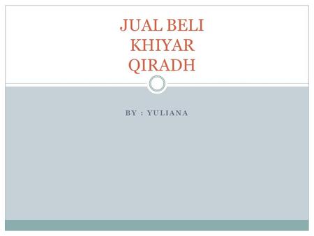 JUAL BELI KHIYAR QIRADH