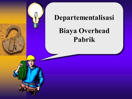 Departementalisasi Biaya Overhead Pabrik.