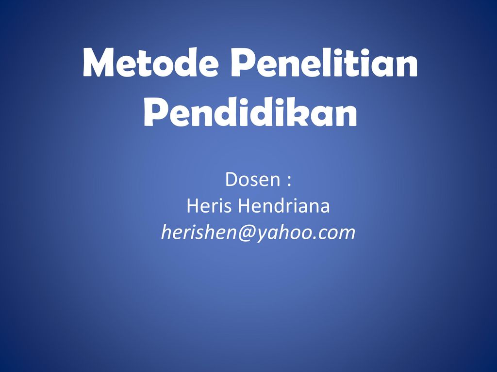 Metode Penelitian Pendidikan Ppt Download