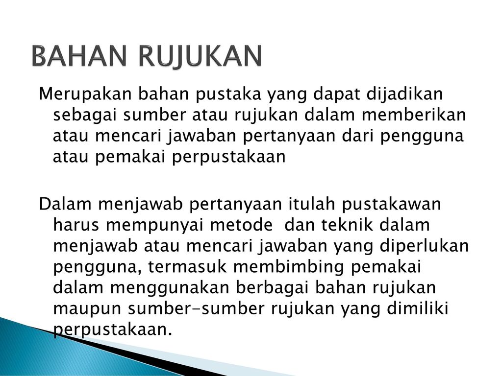 Bahan Rujukan Merupakan Bahan Pustaka Yang Dapat Dijadikan Sebagai Sumber Atau Rujukan Dalam Memberikan Atau Mencari Jawaban Pertanyaan Dari Pengguna Atau Ppt Download