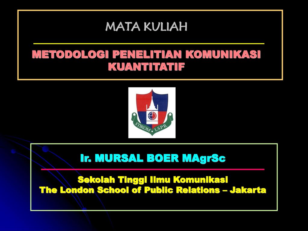 Mata Kuliah Metodologi Penelitian Komunikasi Kuantitatif Ppt Download