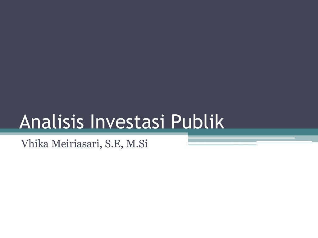 Analisis Investasi Publik Ppt Download