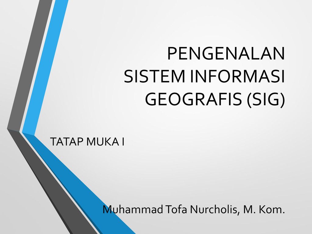 Pengenalan Sistem Informasi Geografis Sig Ppt Download