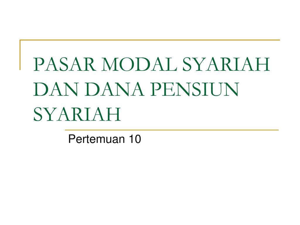 Pasar Modal Syariah Dan Dana Pensiun Syariah Ppt Download