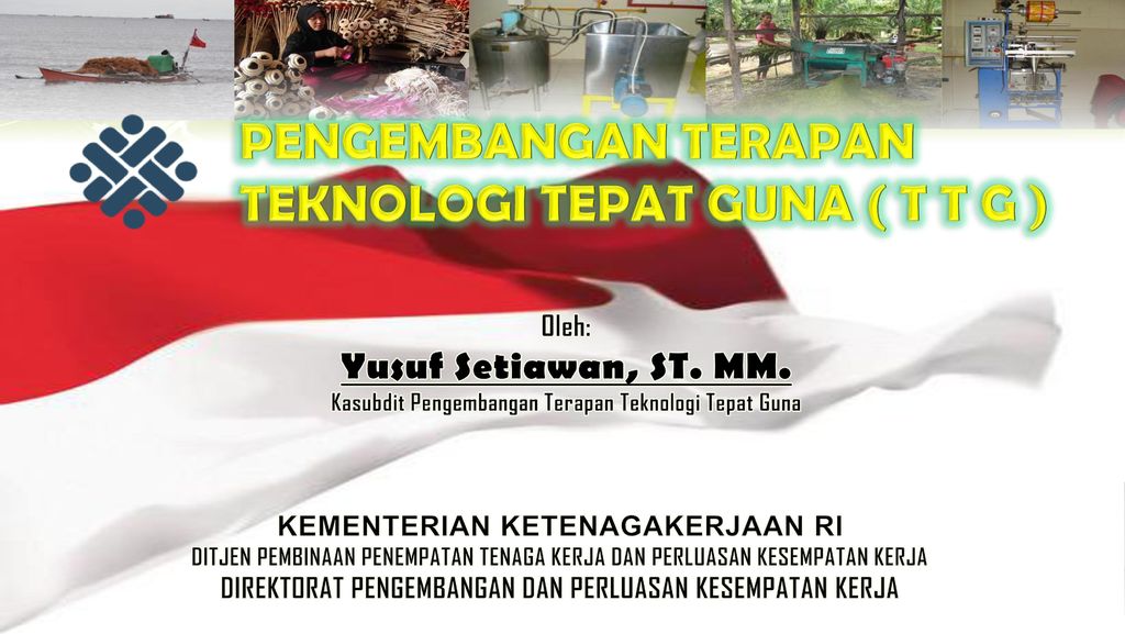 Pengembangan Terapan Teknologi Tepat Guna T T G Ppt Download