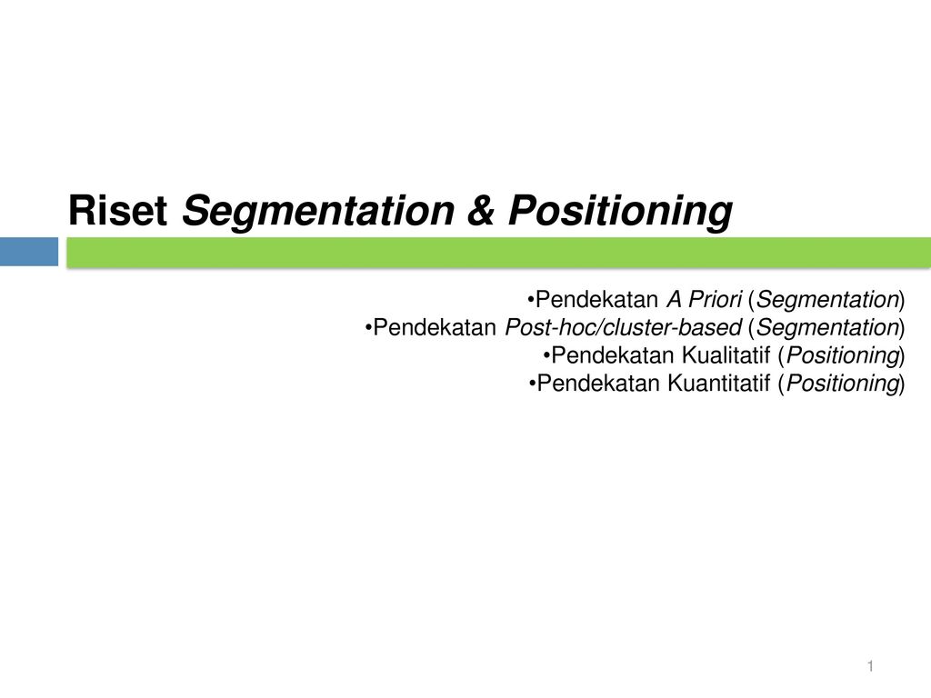 Riset Segmentation Positioning Ppt Download