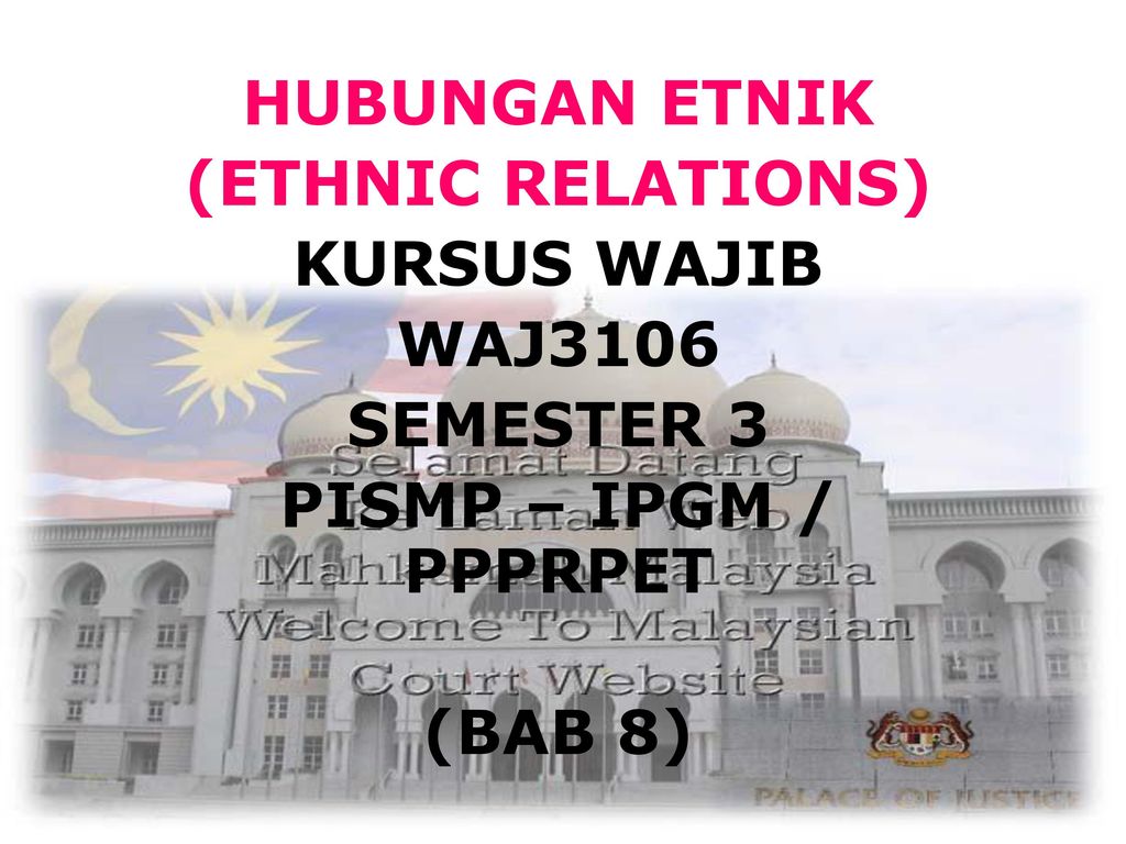 Hubungan Etnik Ethnic Relations Kursus Wajib Waj3106 Semester 3 Ppt Download