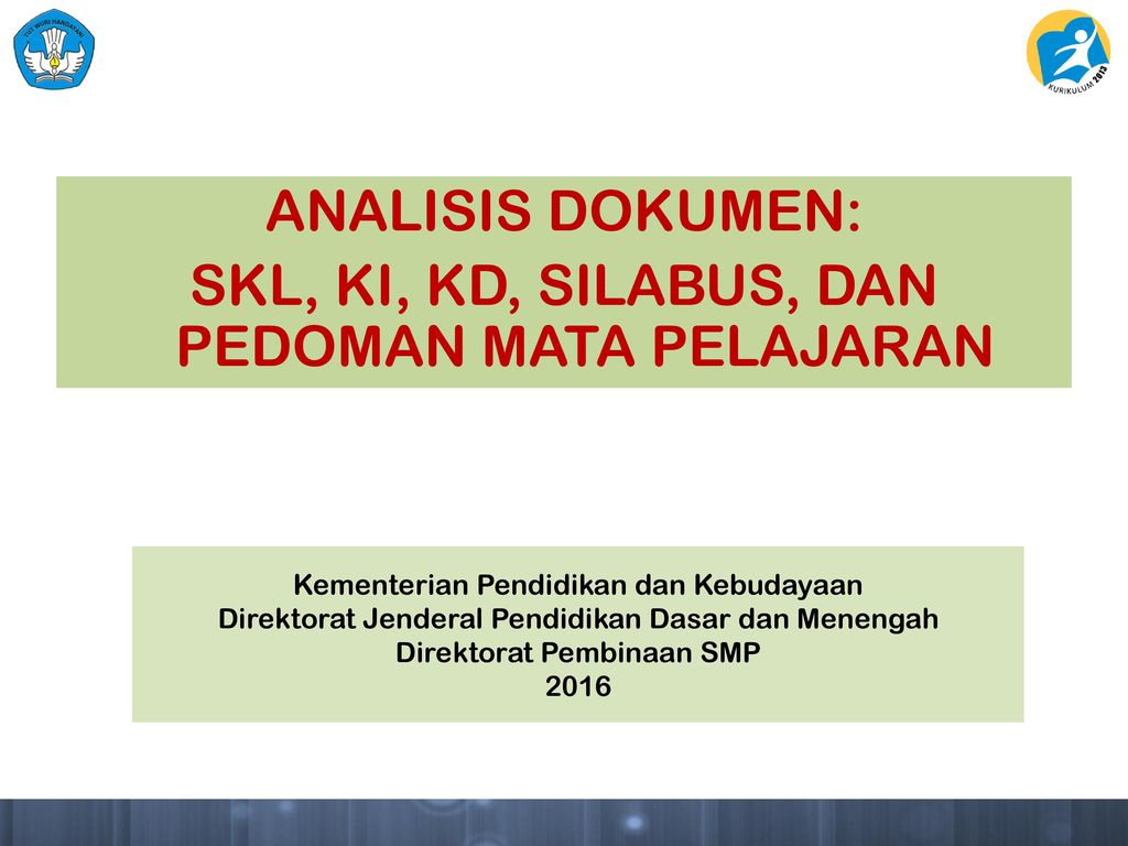 Analisis Dokumen Skl Ki Kd Silabus Dan Pedoman Mata Pelajaran Ppt Download