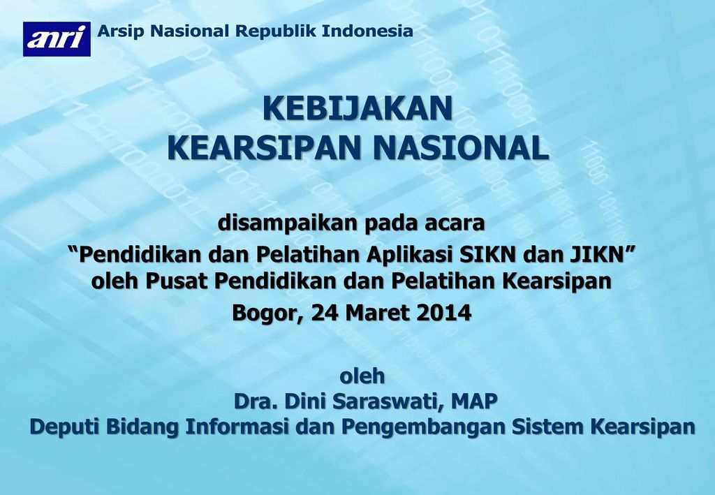 Arsip Nasional Republik Indonesia Kebijakan Kearsipan Nasional Ppt Download