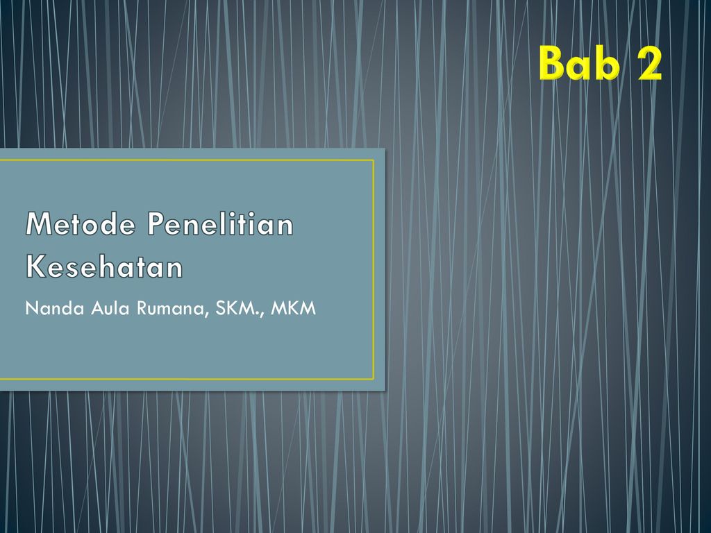 Metode Penelitian Kesehatan Ppt Download