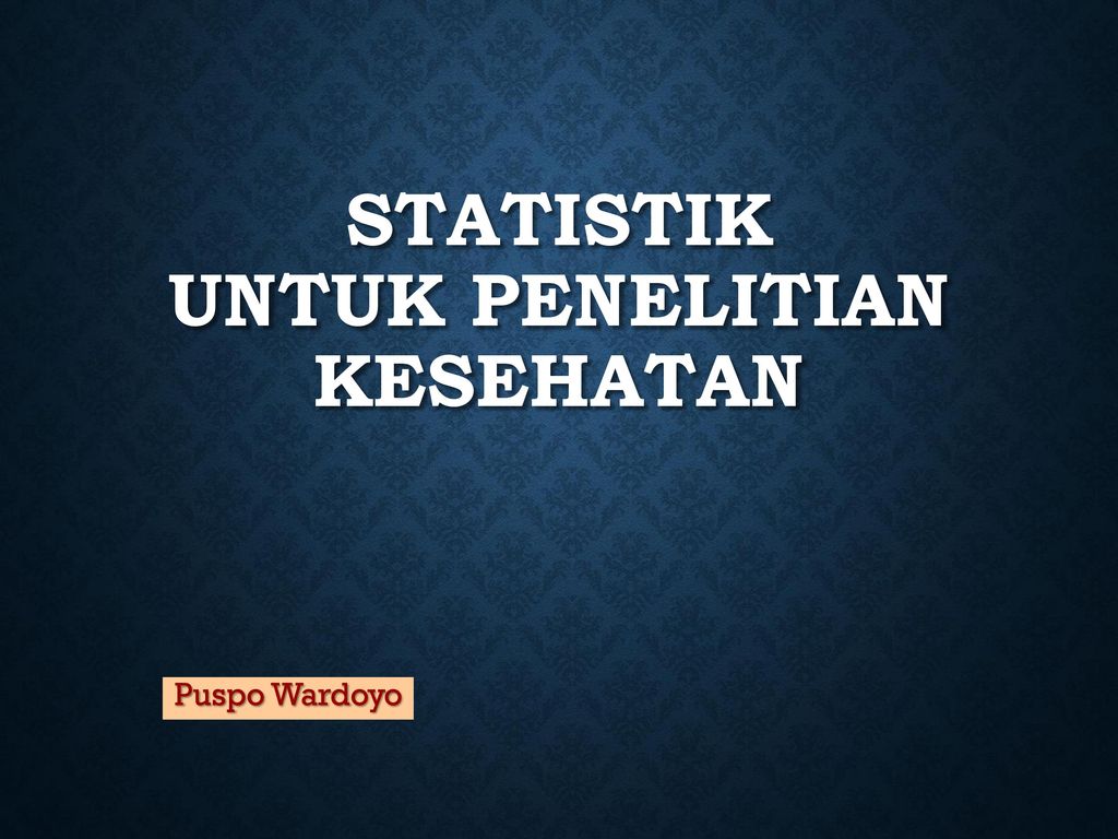 Statistik Untuk Penelitian Kesehatan Ppt Download