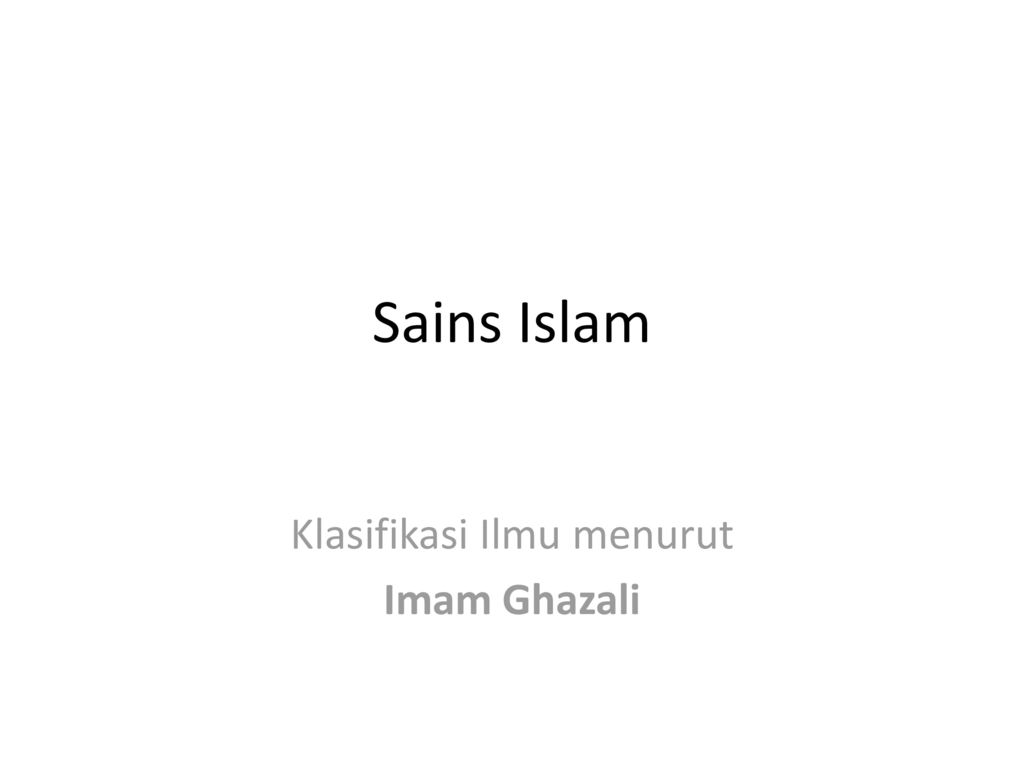 Klasifikasi Ilmu Menurut Imam Ghazali Ppt Download