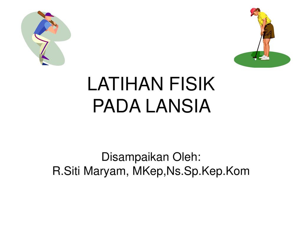 LATIHAN FISIK PADA LANSIA Ppt Download