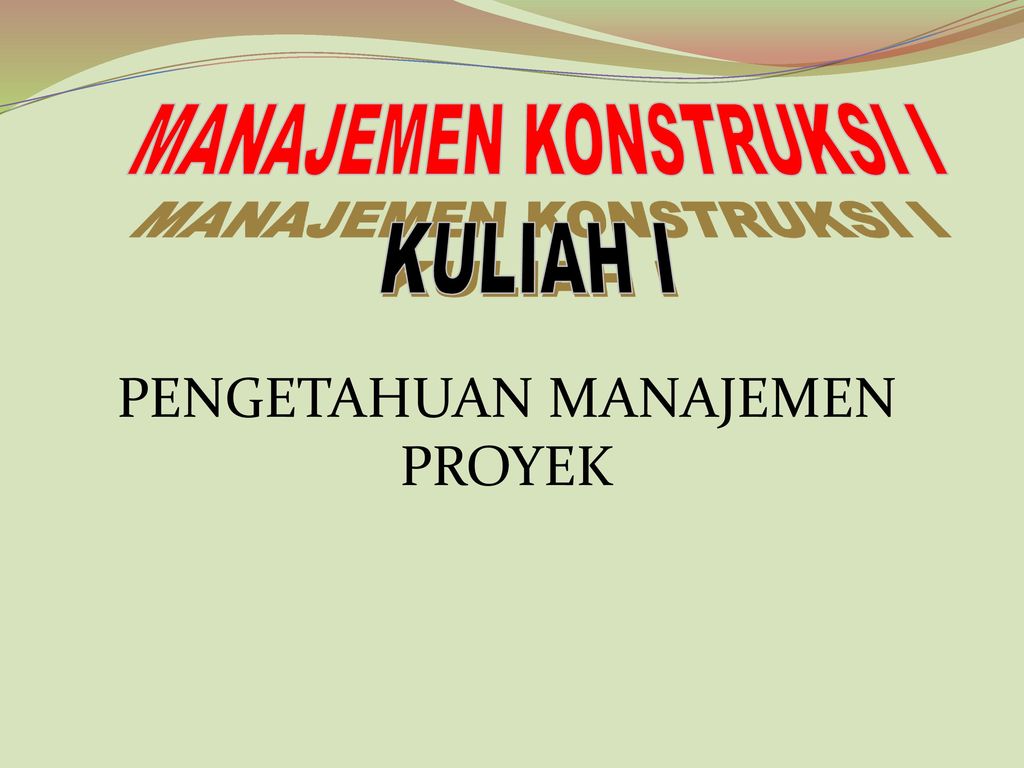 Materi manajemen konstruksi ppt
