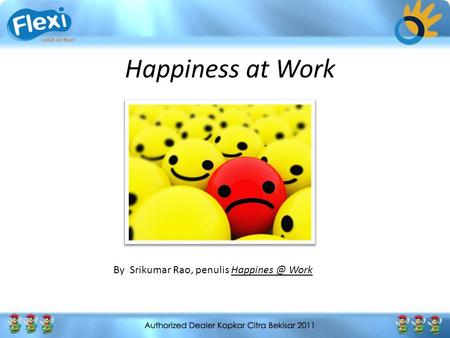 Happiness at Work By  Srikumar Rao, penulis Happines @ Work.