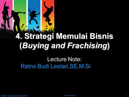 4. Strategi Memulai Bisnis (Buying and Frachising)