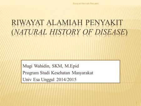 Riwayat Alamiah Penyakit (Natural History of Disease)