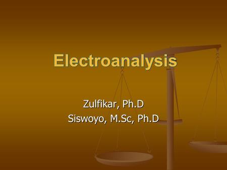 Zulfikar, Ph.D Siswoyo, M.Sc, Ph.D